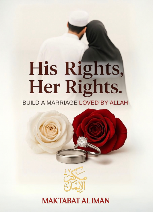 His Rights, Her Rights - Build A Marriage Loved By Allah (E-book)